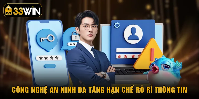 Công nghệ an ninh đa tầng hạn chế rò rỉ thông tin